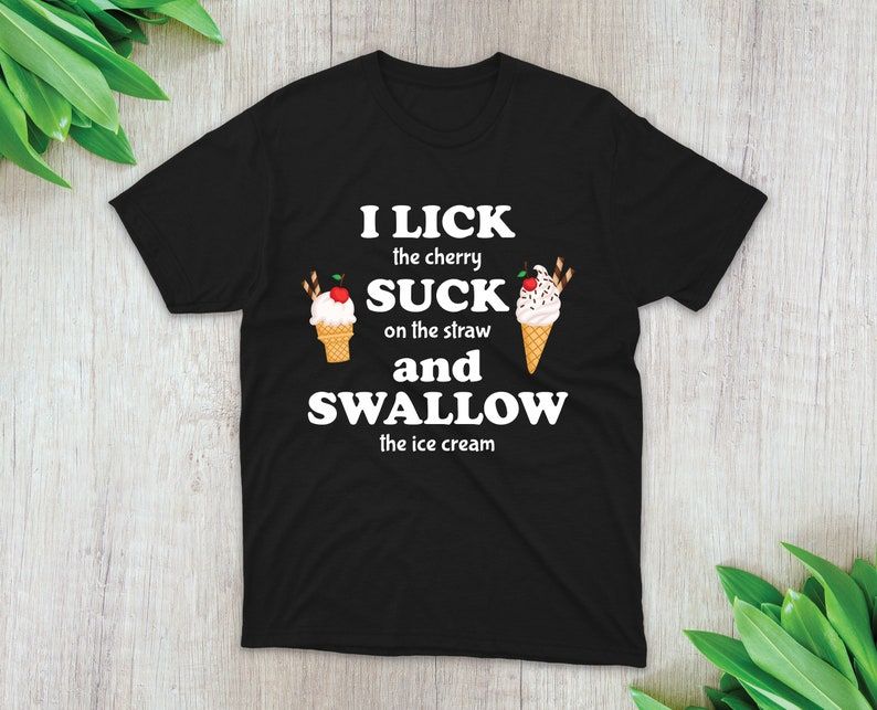 Playful "I Lick the Cherry..." Ice Cream Humor Black T-shirt