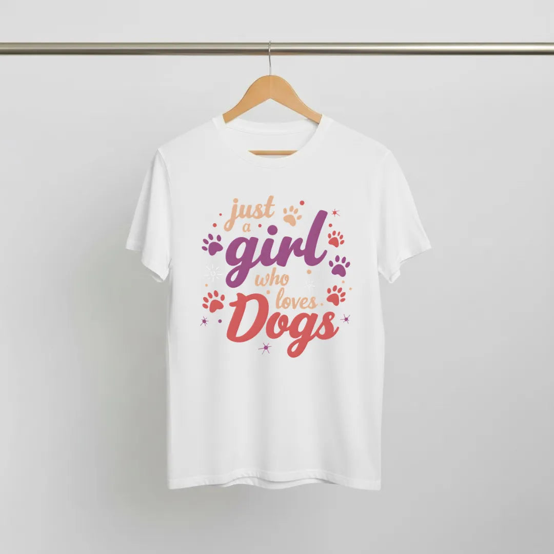 Just a Girl Who Loves Dogs T-Shirt Casual Style for Dog Lovers