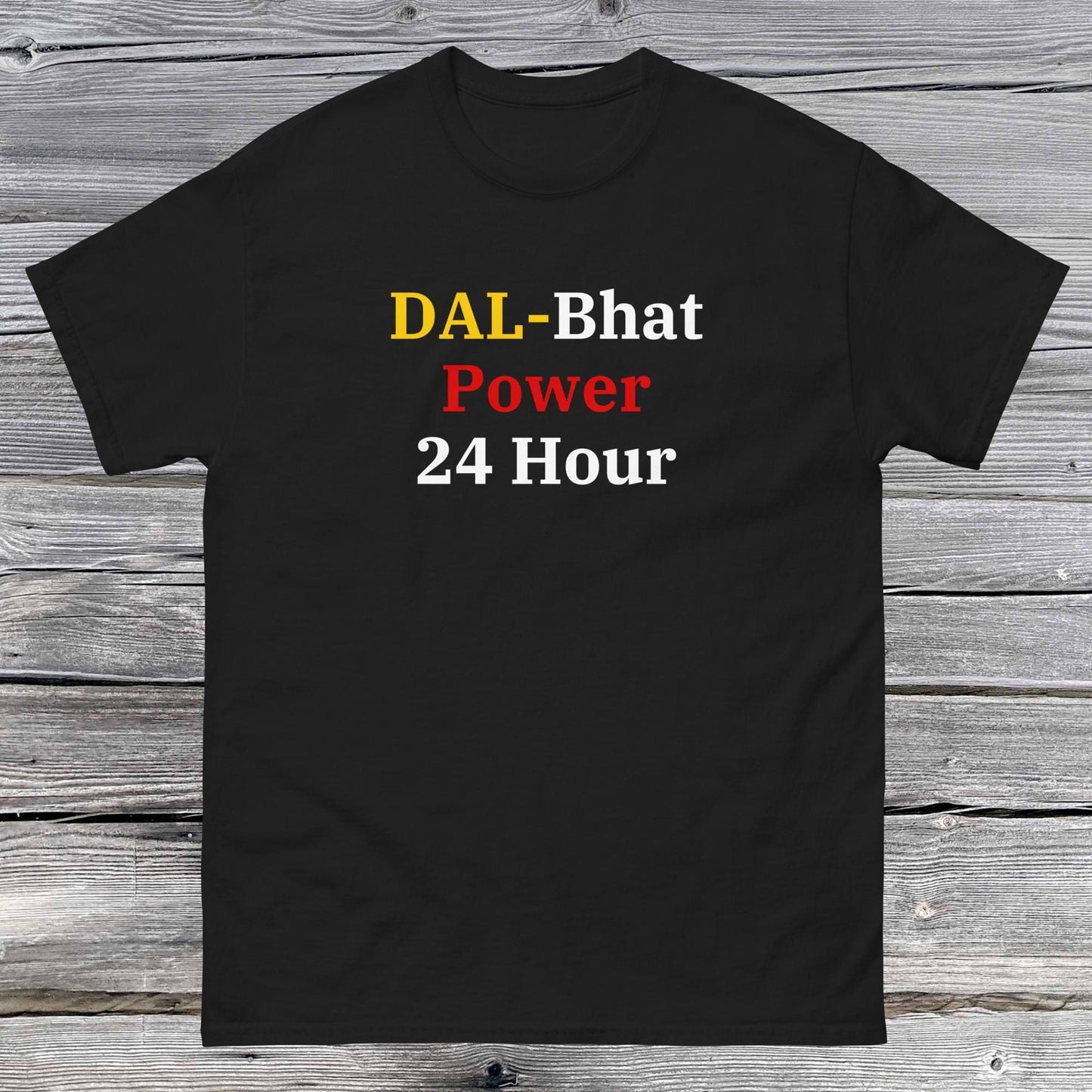 Black t-shirt with yellow, red, and white text "DAL-Bhat Power 24 Hour".