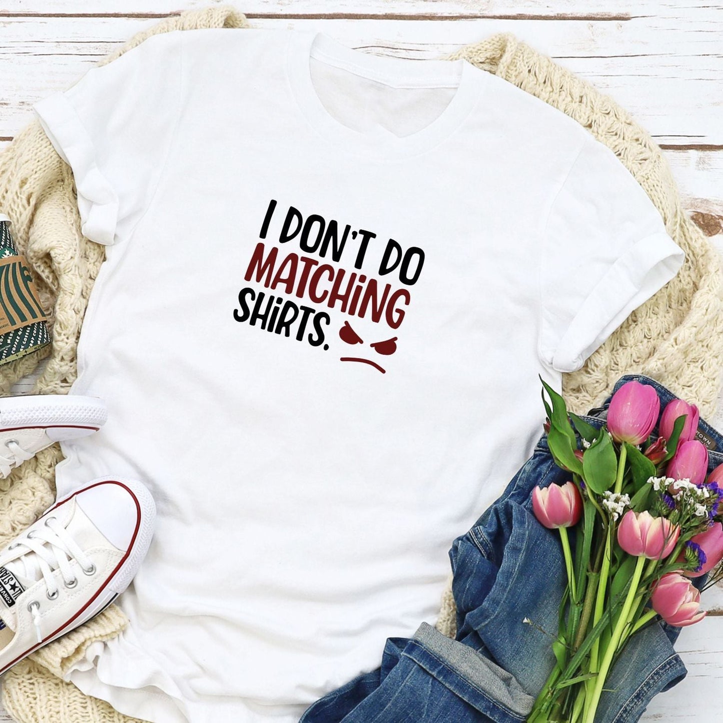 I Don't Do Matching Shirts & But I Do Funny Short Sleeve Couple T-Shirts