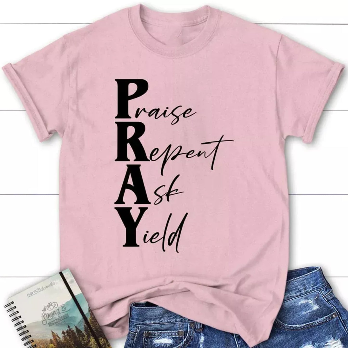 PRAY Acronym Christian T-Shirt – Praise, Repent, Ask, Yield