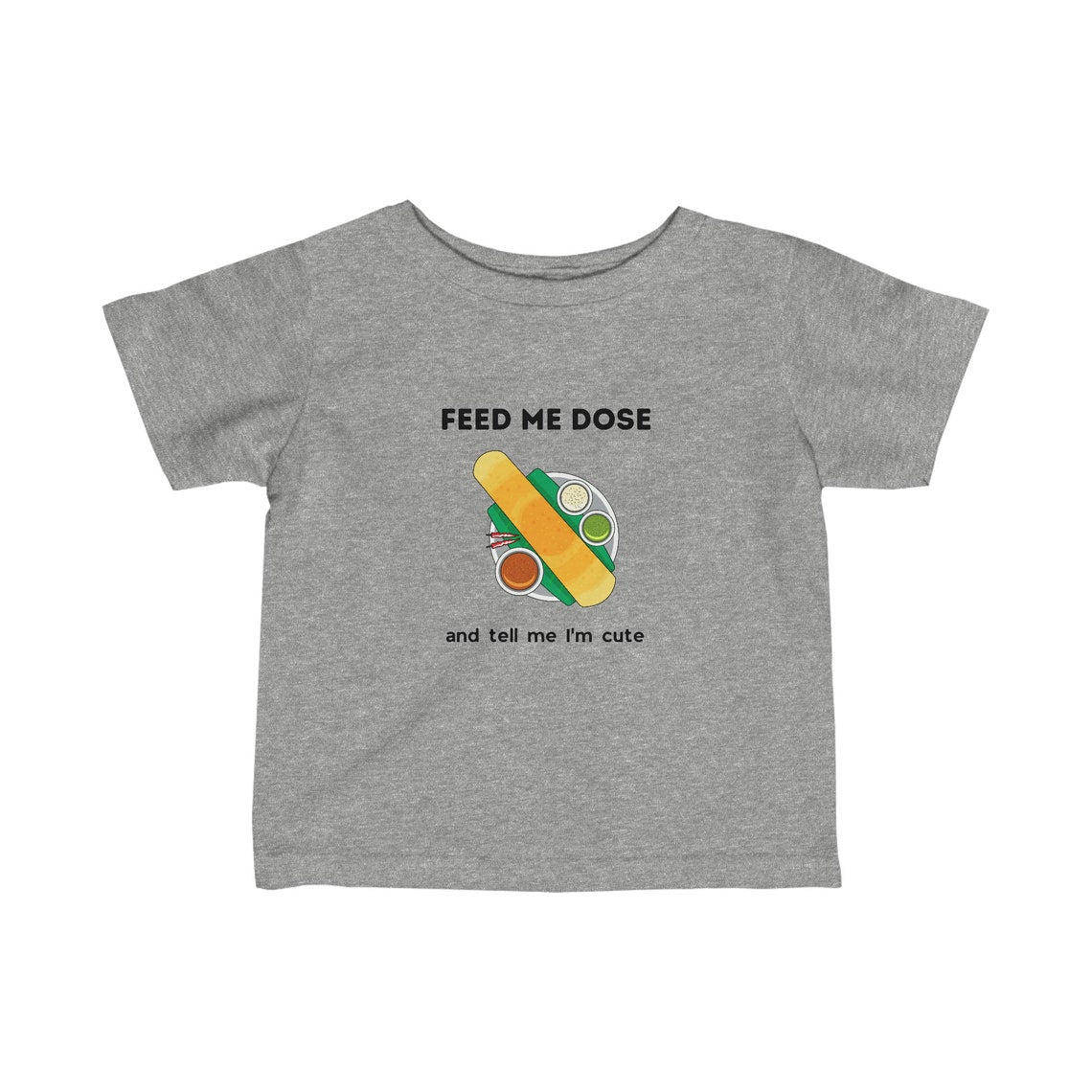 Feed Me Dose And Tell Me I'Me Cute Kids T-Shirt