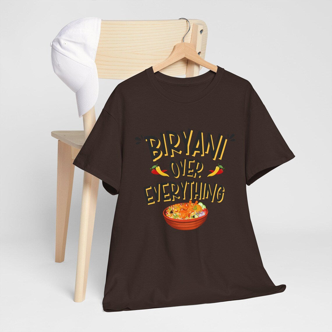 Biryani Over Everything - Biryani Lover T-Shirts