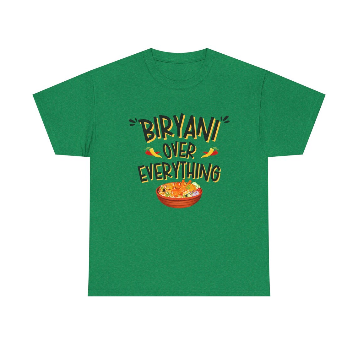 Biryani Over Everything - Biryani Lover T-Shirts