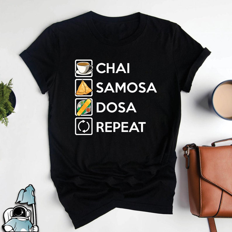 Chai Smaosa Dosa Repeat - Theme T-Shirts