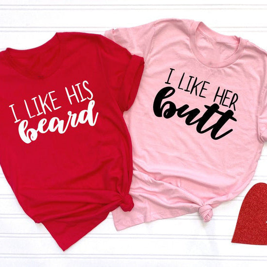 I Like His Beard & I Like Her But Short Sleeves Couple T-Shirts