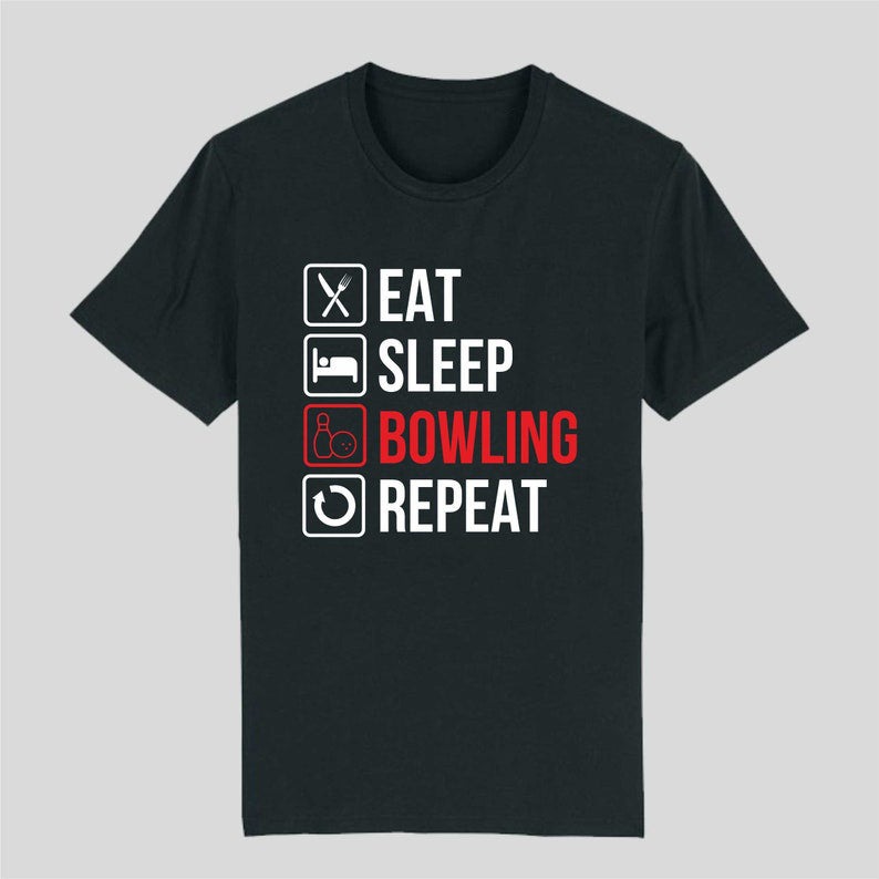 Eat Sleep Bowl Repeat - Bowling Lover's T-Shirt