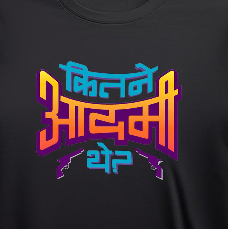 Kitne Aadmi The? - Quote T-Shirts