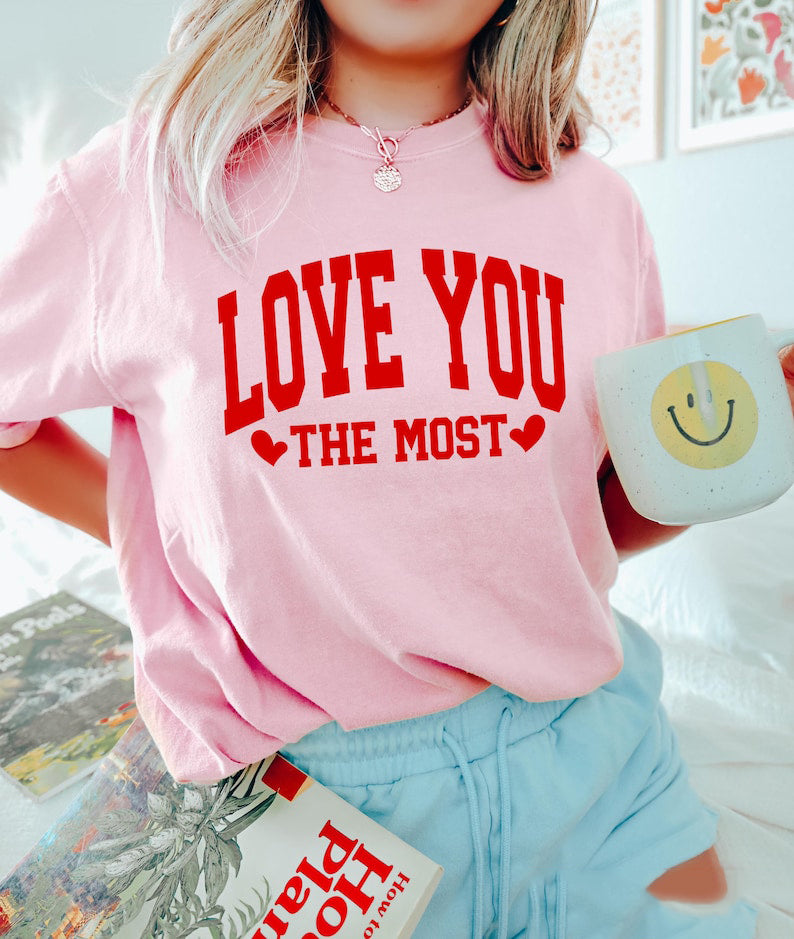 Love You The Most Short Sleeve Couple T-Shirts