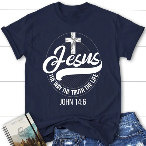 The Way The Truth The Life - Divine Message T-Shirt