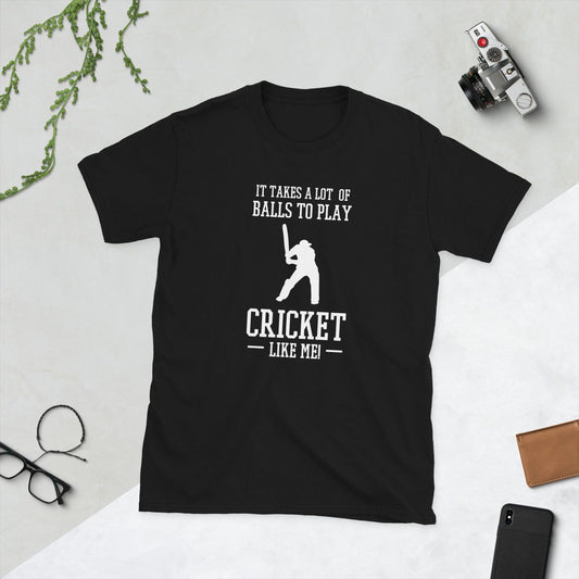 It Takes A Lot of Balls To Play Cricket Like Me - Slang Print Black T-Shirt
