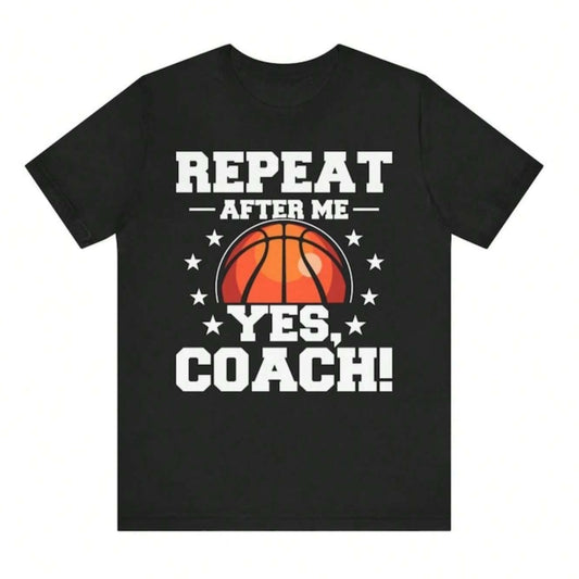 Black t-shirt with "Repeat After Me - Yes, Coach!" text, basketball, and star graphics.