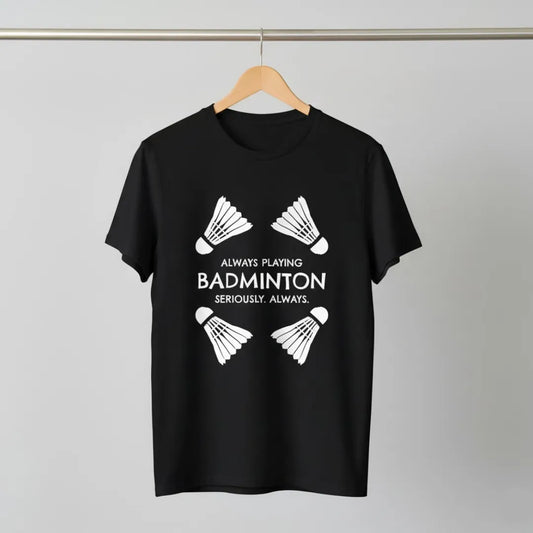 Always Badminton Shuttlecock Graphic T-Shirt