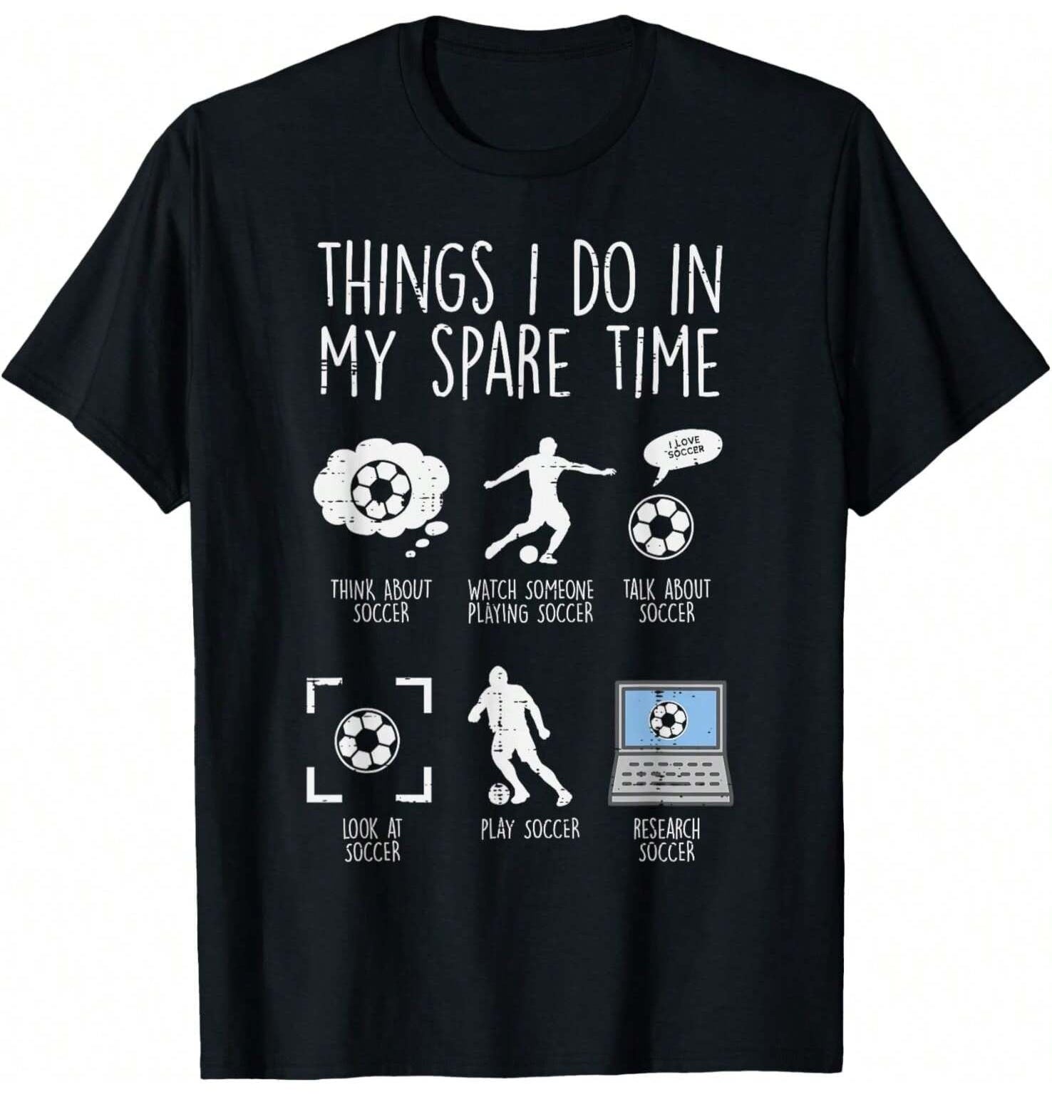 Soccer Lover T-Shirt showing his routine during spare time.