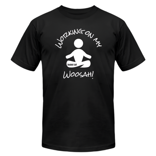  Black t-shirt with "Working on my Woosah!" quote and meditating stick figure.