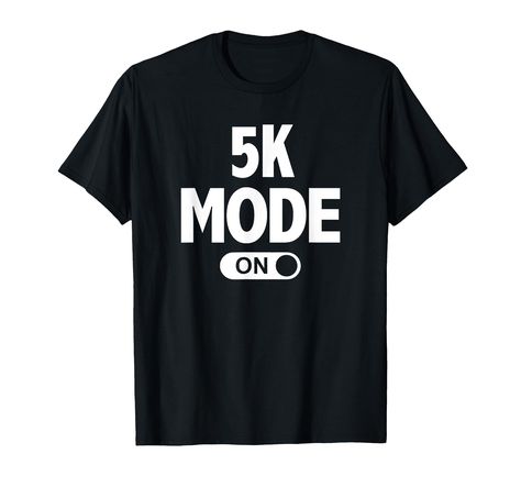 "5K Mode ON" – Running Enthusiast T-Shirt