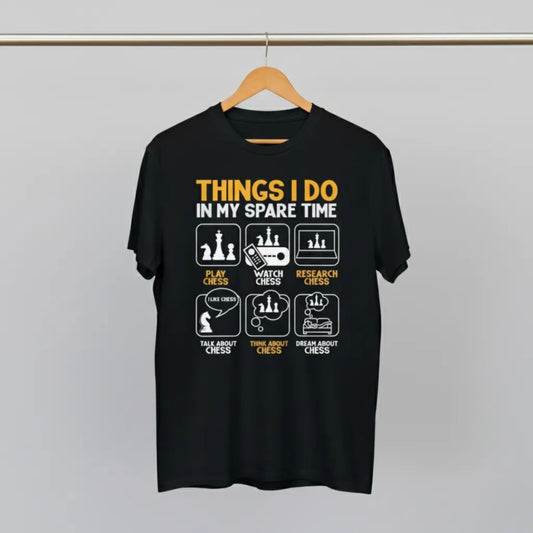 Things I Do In My Spare Time for Chess Lovers T-Shirt
