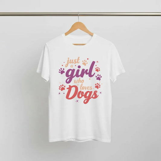 Just a Girl Who Loves Dogs T-Shirt Casual Style for Dog Lovers