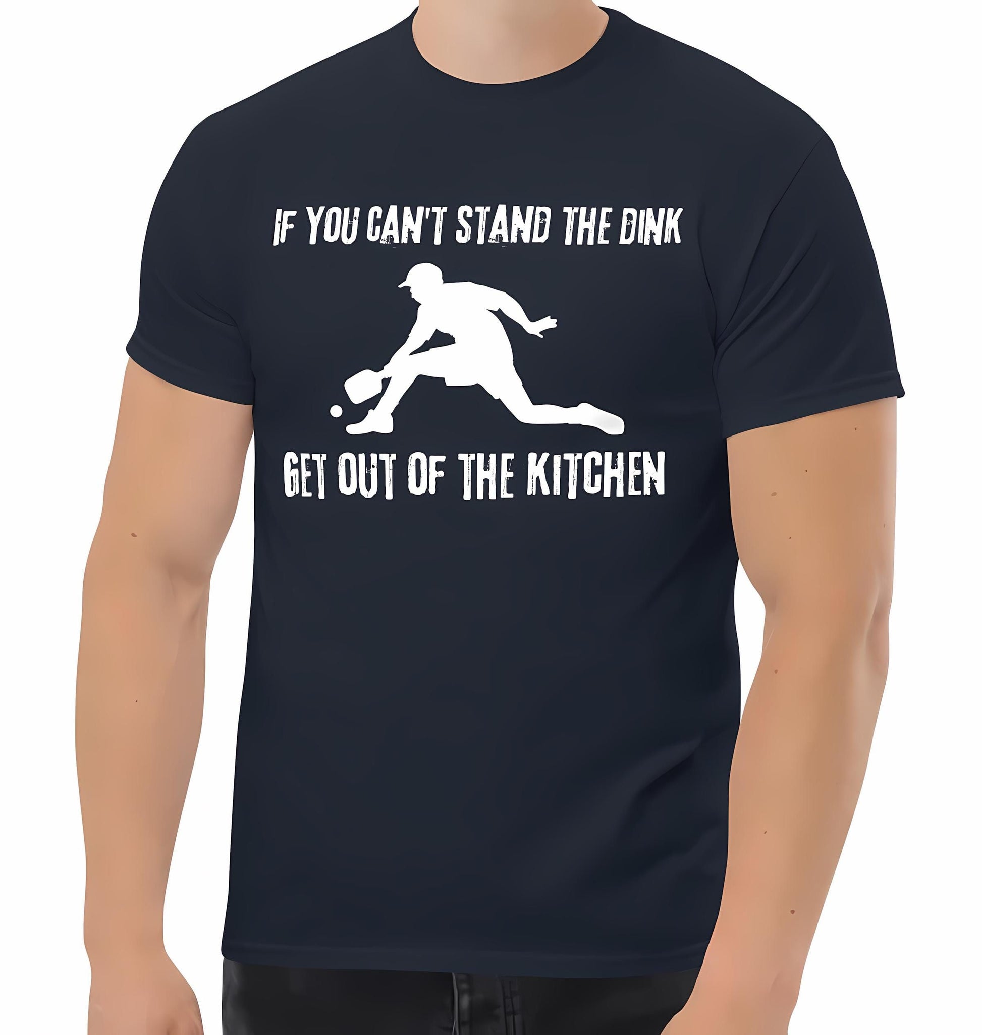 Navy t-shirt with "If you can't stand the dink, get out of the kitchen" quote and pickleball player graphic.