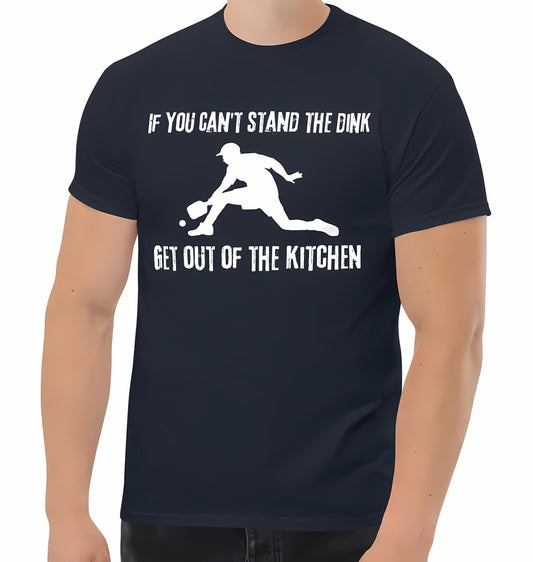 Navy t-shirt with "If you can't stand the dink, get out of the kitchen" quote and pickleball player graphic.