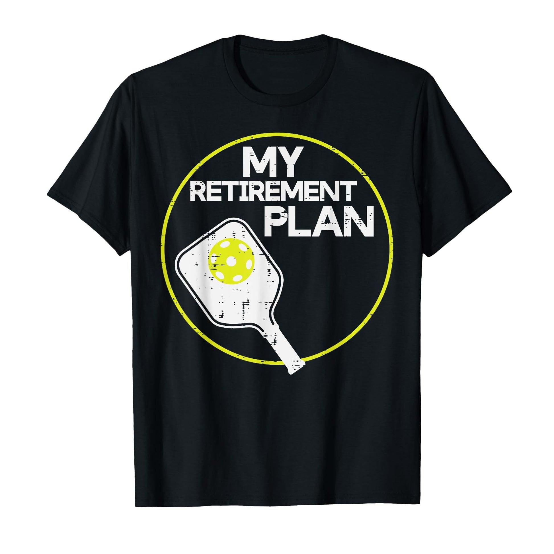 Black t-shirt with "My Retirement Plan" text and pickleball paddle graphic.