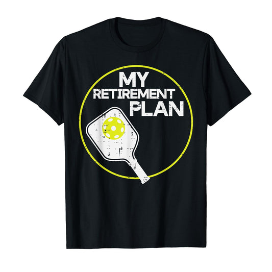Black t-shirt with "My Retirement Plan" text and pickleball paddle graphic.