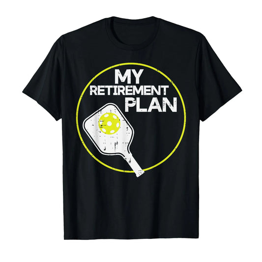 Retirement Plan Funny Pickleball Graphic T-Shirt