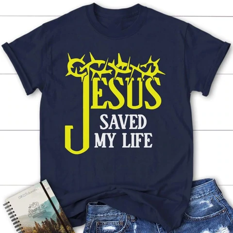 Crowned Jesus Saved My Life - T-Shirt