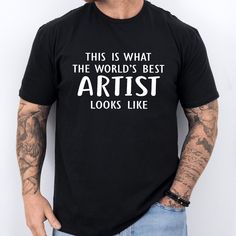 Wear Your Talent with Pride! World's Best Artist T-Shirt