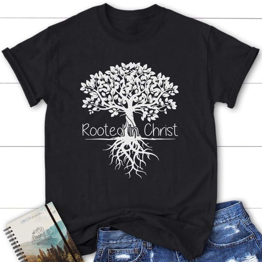 Deeply Rooted, Strong in Christ T-Shirt