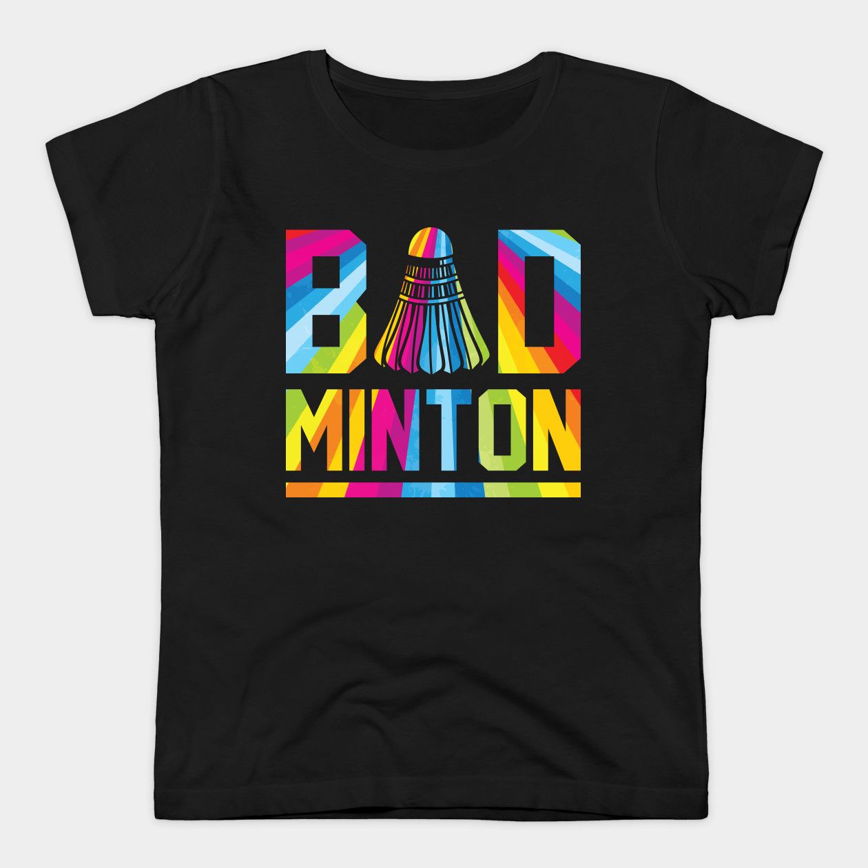 Black t-shirt with "Bad Minton" text and a colorful, rainbow-striped badminton shuttlecock graphic.