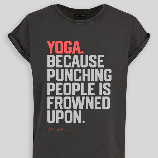 Dark gray t-shirt with "Yoga. Because punching people is frowned upon." quote in red and white.