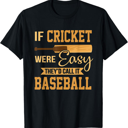 Black T-Shirt in Cricket Theme Print - If Cricket Were Easy They'd Call It Baseball.