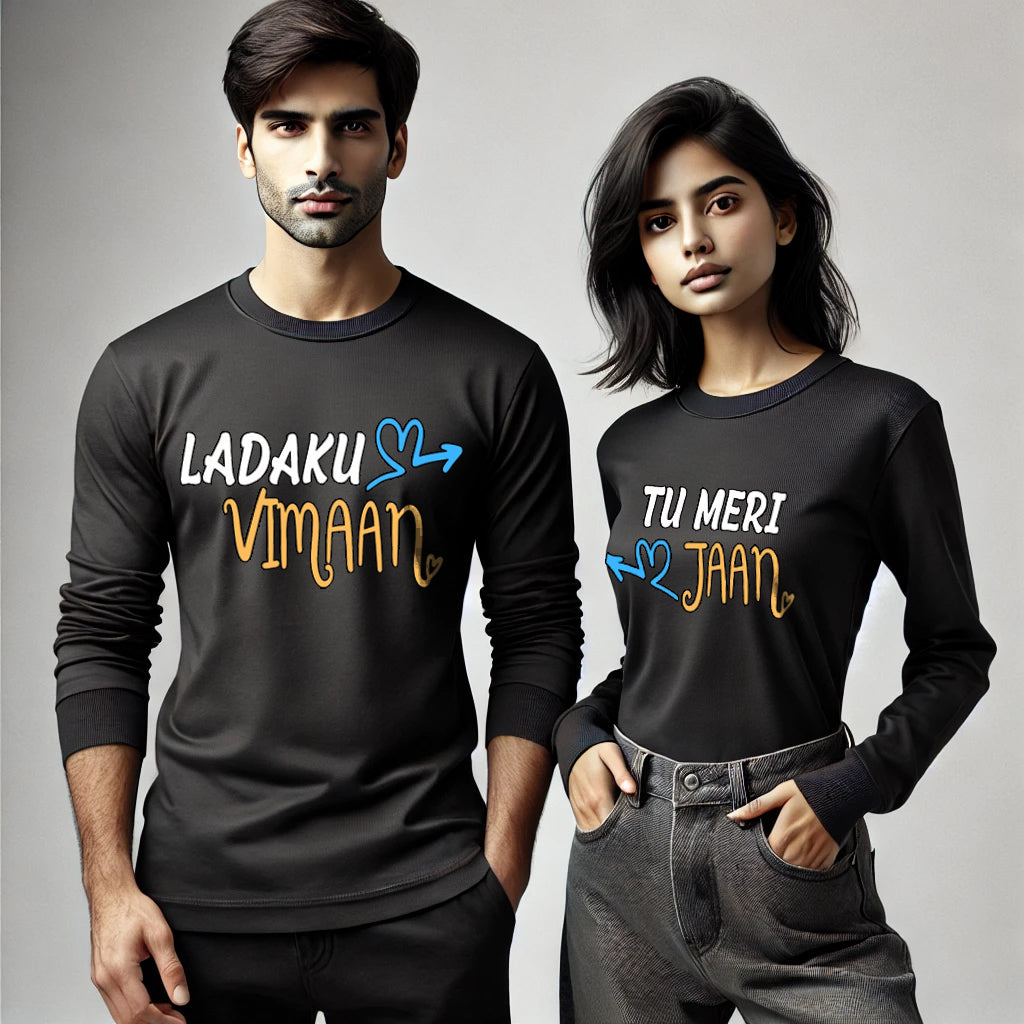 Ladaku Vimaan & Tu Meri Jaan Funny Couple T-Shirts - Long Sleeve