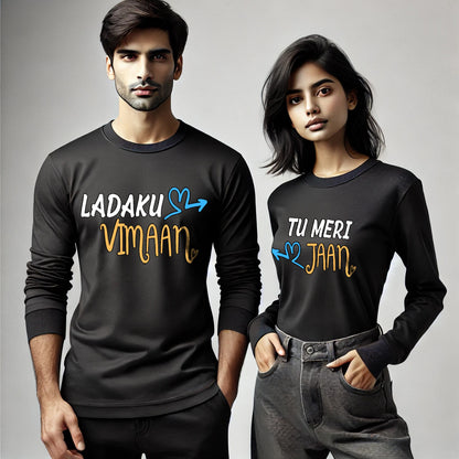 Ladaku Vimaan & Tu Meri Jaan Funny Couple T-Shirts - Long Sleeve
