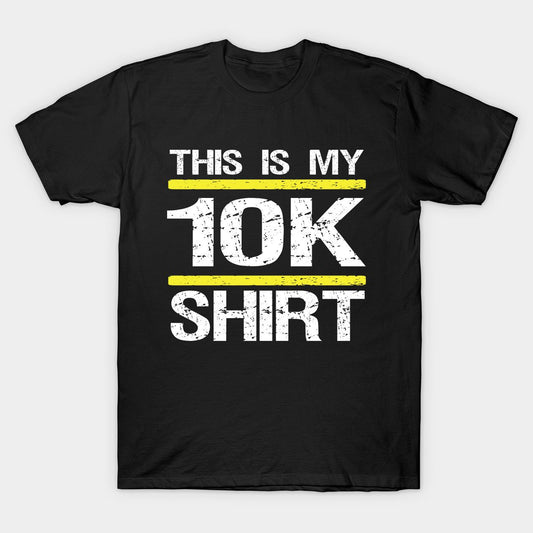 Black t-shirt with "THIS IS MY 10K SHIRT" text and yellow stripes.