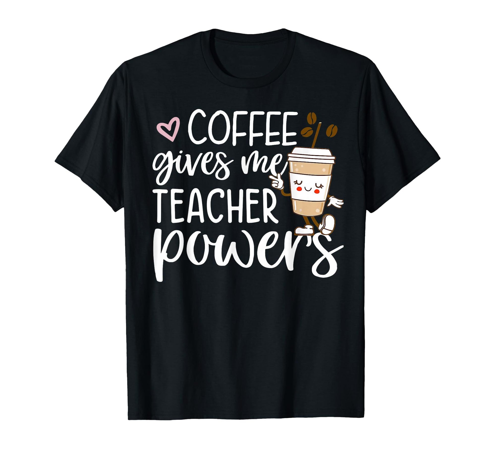 Black t-shirt with "Coffee gives me teacher powers" text and a coffee cup graphic. A humorous design for coffee-loving teachers.