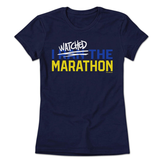 Dark blue t-shirt with "WATCHED I RAN THE MARATHON" text in white and yellow.