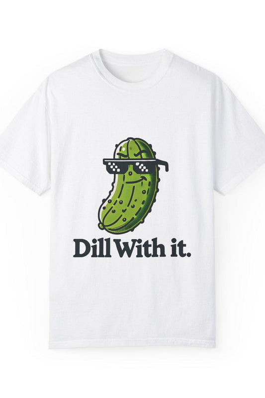 White t-shirt with a cartoon pickle wearing sunglasses and "Dill With It" text.  A fun, playful design for pickle enthusiasts.