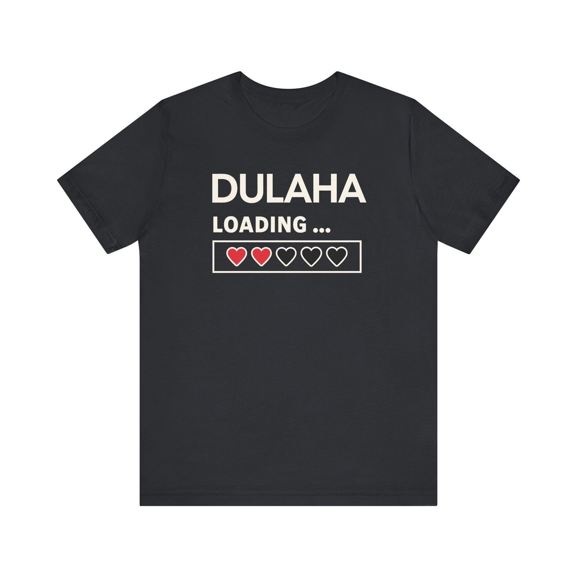 Black cotton t-shirt with white text "DULAHA" above "LOADING..." and a graphic loading bar with three filled red hearts and two empty heart outlines.