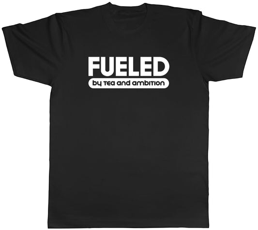 Black t-shirt with "FUELED by TEA and AMBITION" text in white. A motivational design for tea lovers with big goals.