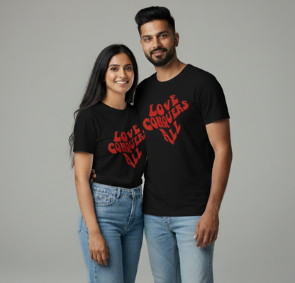"LOVE CONQUERS ALL" matching couple T-shirts