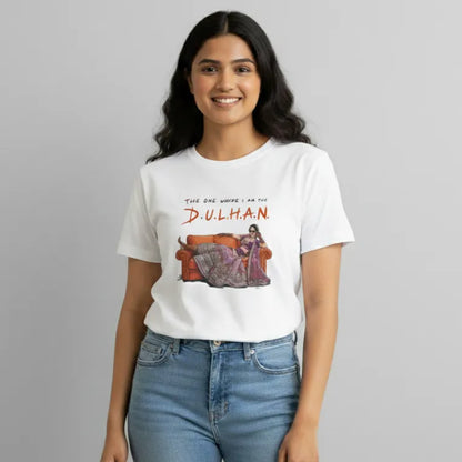 The One Where I Am the Dulhan – DivviK Women’s T-shirt