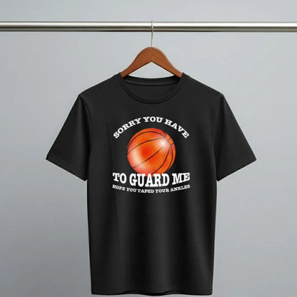DivviK "Sorry You Have to Guard Me" Funny Basketball Player Quote T-Shirt