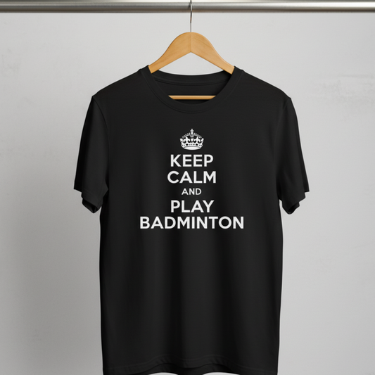 Keep Calm and Play Badminton T-Shirt