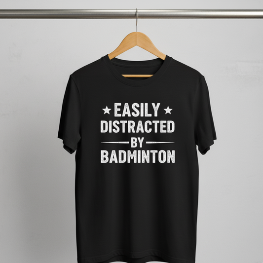 Easily Distracted by Badminton T-Shirt