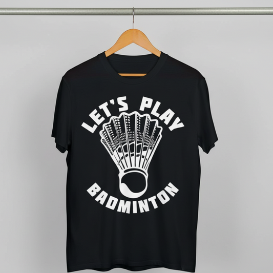 Let's Play Badminton Shuttlecock T-Shirt