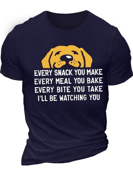 Navy blue t-shirt with a yellow cartoon dog peeking over white text "EVERY SNACK YOU MAKE EVERY MEAL YOU BAKE EVERY BITE YOU TAKE I'LL BE WATCHING YOU".