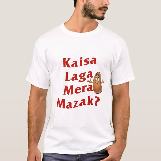 A man wearing a white t-shirt with red Hindi text "Kaisa Laga Mera Mazak?" (How did you like my joke?) and a cartoon potato.
