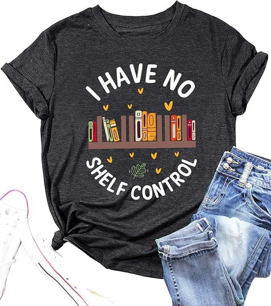 Dark gray t-shirt with "I Have No Shelf Control" text and a bookshelf graphic.  A humorous and relatable design for book collectors.
